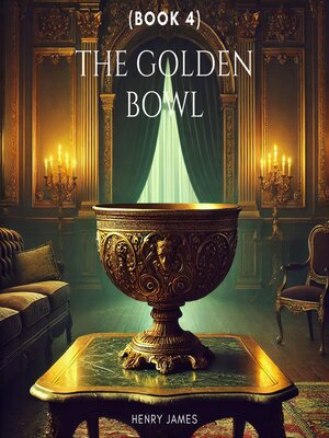 cover image of The Golden Bowl (Book 4)